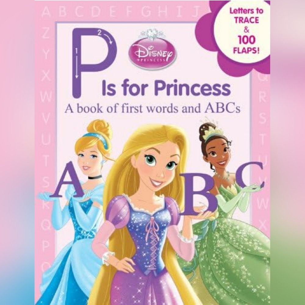 Disney Princess Alphabet Book: Disney Princess P Is for Princess